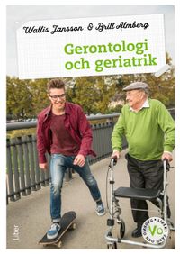 Gerontologi och geriatrik Fakta och uppgifter; Wallis Jansson, Britt Almberg; 2022