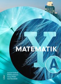 Matematik Y A-boken; Lennart Undvall, Kristina Johnson, Conny Welén, Sara Ramsfeldt; 2022