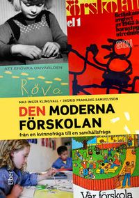 Den moderna förskolan; Maj-Inger Klingvall, Ingrid Pramling Samuelsson; 2022