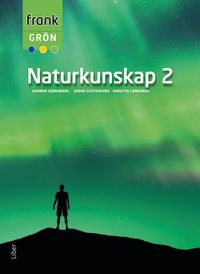 Frank Grön Naturkunskap 2; Gunnar Björndahl, Johan Castenfors, Birgitta Landgren; 2022