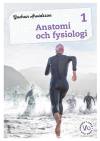 Anatomi och fysiologi 1 Fakta och uppgifter; Gudrun Arvidsson; 2022