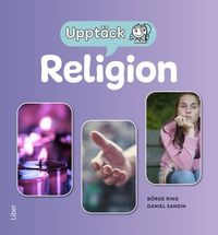 Upptäck Religion Grundbok; Daniel Sandin, Börge Ring; 2023