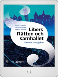 Libers Rätten och samhället Fakta och uppgifter Onlinebok; Anders Pihlsgård, Håkan Martinsson, Katarina Stjernfelt; 2022