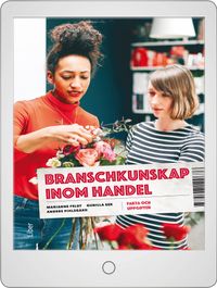 Branschkunskap inom handel Fakta och uppgifter Onlinebok; Marianne Feldt, Gunilla Eek, Anders Pihlsgård; 2022