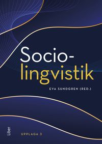 Sociolingvistik; Eva Sundgren; 2024
