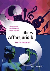 Libers Affärsjuridik Fakta och uppgifter; Anders Pihlsgård, Katarina Stjernfelt, Birgitta Davidsson; 2024