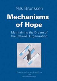 Mechanisms of Hope; Nils Brunsson; 2006