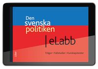 Den svenska politiken eLabb (12 mån) - Strukturer, processer och resultat; Henry Bäck, Torbjörn Larsson, Gissur Erlingsson; 2011