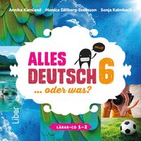 Alles Deutsch 6 Lärar-cd 1-2; Annika Karnland, Sonja Kalmbach, Monica Sällberg-Svensson, Lena Gottschalk; 2014