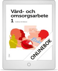 Vård- och omsorgsarbete 1 Digitalbok (12 mån); Gudrun Arvidsson; 2012