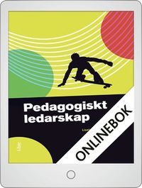 Pedagogiskt ledarskap Onlinebok (12 mån); Liselotte Ohlson; 2012