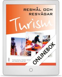 Turism - Resmål och resvägar Onlinebok (12 mån); Thomas Blom, Fredrik Ernfridsson, Mats Nilsson, Monica Tengling; 2013