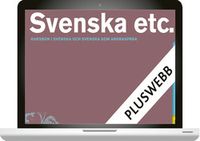 Svenska etc Pluswebb grupplicens 12 mån; Annsofie Thörnroth, Eva Bergqvist, Ann Ohlsson-Ax; 2012