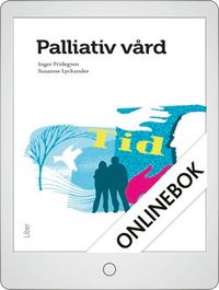 Palliativ vård Onlinebok Grupplicens 12 mån; Inger Fridegren, Susanne Lyckander; 2012