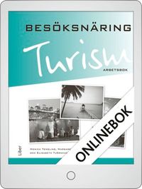 Turism - Besöksnäring Arbetsbok Onlinebok Grupplicens 12 mån; Monica Tengling, Margaretha Lindmark, Elisabeth Tjörnhammar; 2013