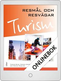Turism - Resmål och resvägar Onlinebok Grupplicens 12 mån; Thomas Blom, Fredrik Ernfridsson, Mats Nilsson, Monica Tengling; 2013