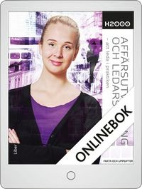 H2000 Affärsutveckling och ledarskap Fakta och uppgifter Onlinebok (12 mån); Gunilla Eek, Anders Pihlsgård, Lotten Svensson; 2014