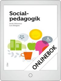 Socialpedagogik Onlinebok Grupplicens 12 mån; Sarah Johansson, Lars Skärgren; 2015