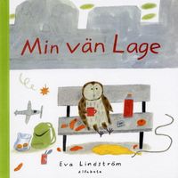 Min vän Lage; Eva Lindström; 2001