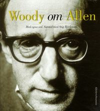 Woody om Allen; Stig Björkman; 2002