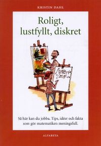 Roligt, lustfyllt, diskret; Kristin Dahl; 2003