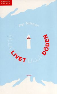 Lilla livet, lilla döden; Per Nilsson; 2003