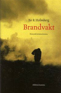 Brandvakt; Bo R. Holmberg; 2004