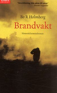 Brandvakt; Bo R. Holmberg; 2005