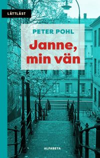 Janne, min vän; Peter Pohl; 2021