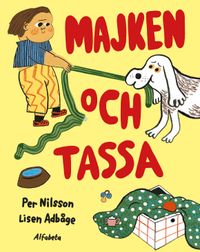 Majken och Tassa; Per Nilsson, Lisen Adbåge; 2022