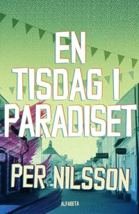 En tisdag i paradiset; Per Nilsson; 2023