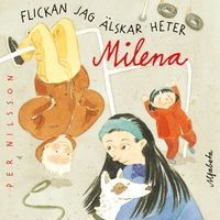 Flickan jag älskar heter Milena; Per Nilsson; 2021