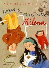 Flickan jag älskar heter Milena; Per Nilsson; 2021