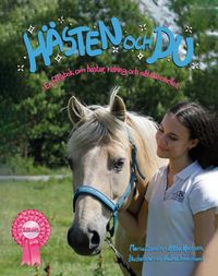Hästen och du: En faktabok om hästar, ridning och allt däremellan; Maria Sundin; 2024