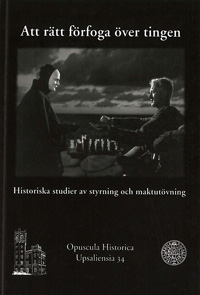 Att rätt förfoga över tingen; Johannes Fredriksson, Esbjörn Larsson; 2007