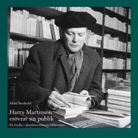 Harry Martinson erövrar sin publik : en studie i skönlitteraturens bibliometri; Johan Svedjedal; 2023