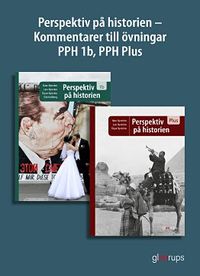 Perspektiv på historien Kommentarer till övningar PPH 1b PPH Plus; Nyström, Nyström, Hallberg, Sjöberg, Martinsdotter, Högberg; 2018