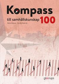 Kompass till samhällskunskap 100; Gunilla Nolervik, Maria Eliasson; 2019