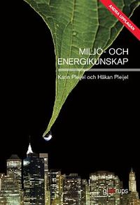 Miljö- och energikunskap; Håkan Pleijel, Karin Pleijel; 2018