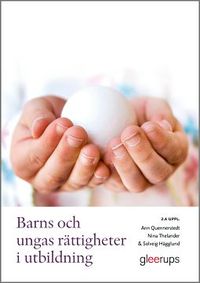Barns och ungas rättigheter i utbildning; Ann Quennerstedt, Nina Thelander, Solveig Hägglund; 2020