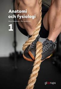 Anatomi och fysiologi 1; Maria Bengtsson, Ulla Lundström; 2021
