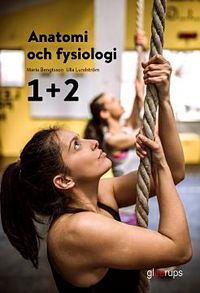 Anatomi och fysiologi 1+2, elevbok; Maria Bengtsson, Ulla Lundström; 2021