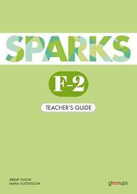 Sparks F-2, Teacher´s Guide; Jeremy Taylor; 2022