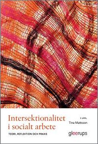 Intersektionalitet i socialt arbete; Tina Mattsson; 2021