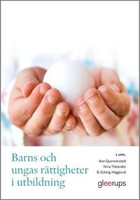 Barns och ungas rättigheter i utbildning; Ann Quennerstedt, Nina Thelander, Solveig Hägglund; 2023