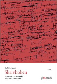 Skrivboken : -Skrivprocess, skrivråd och skrivstrategier; Siv Strömquist; 2023