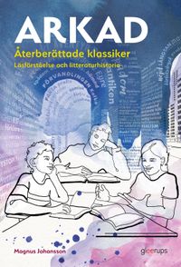 Arkad Återberättade klassiker; Magnus Johansson; 2024