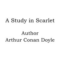 A Study in Scarlet [Elektronisk resurs]; Arthur Conan Doyle; 2018