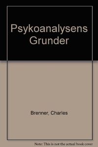 Psykoanalysens grunder; Charles Brenner; 1988