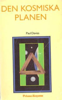 Den kosmiska planen; P. C. W. Davies; 1990